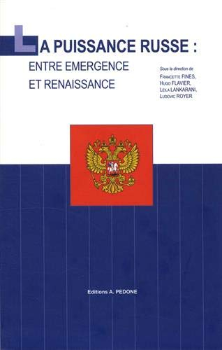 La puissance russe : entre émergence et renaissance