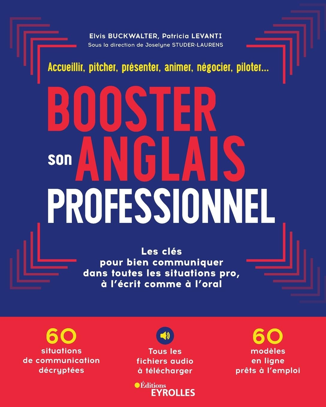 Booster son anglais professionnel : les clés pour bien communiquer dans toutes les situations pro, à