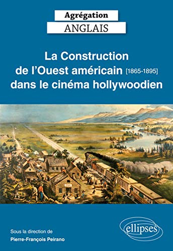 La construction de l'Ouest américain (1865-1895) dans le cinéma hollywoodien
