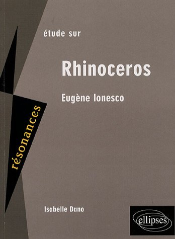 Etude sur Rhinocéros, Eugène Ionesco