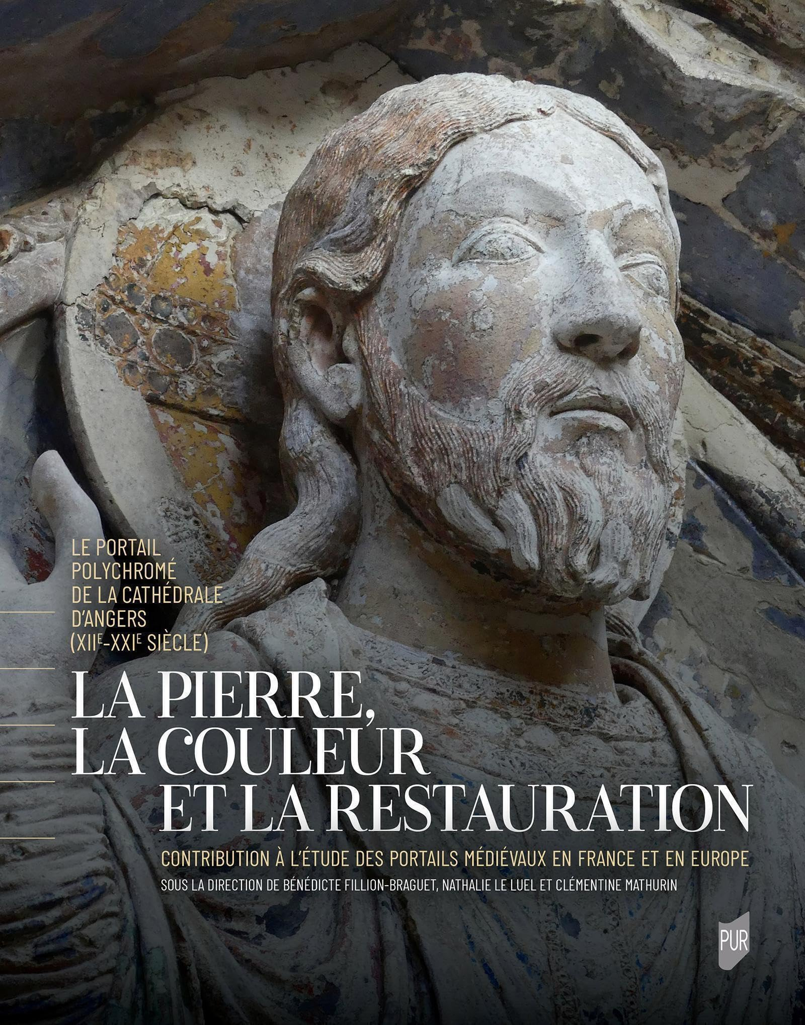 La pierre, la couleur et la restauration : le portail polychromé de la cathédrale d'Angers (XIIe-XXI