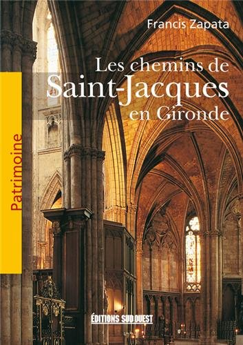 Les chemins de Saint-Jacques en Gironde
