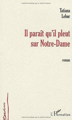 Il paraît qu'il pleut sur Notre-Dame