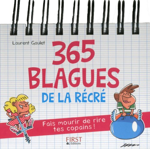 365 blagues de la récré : fais mourir de rire tes copains !