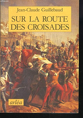 Sur la route des croisades