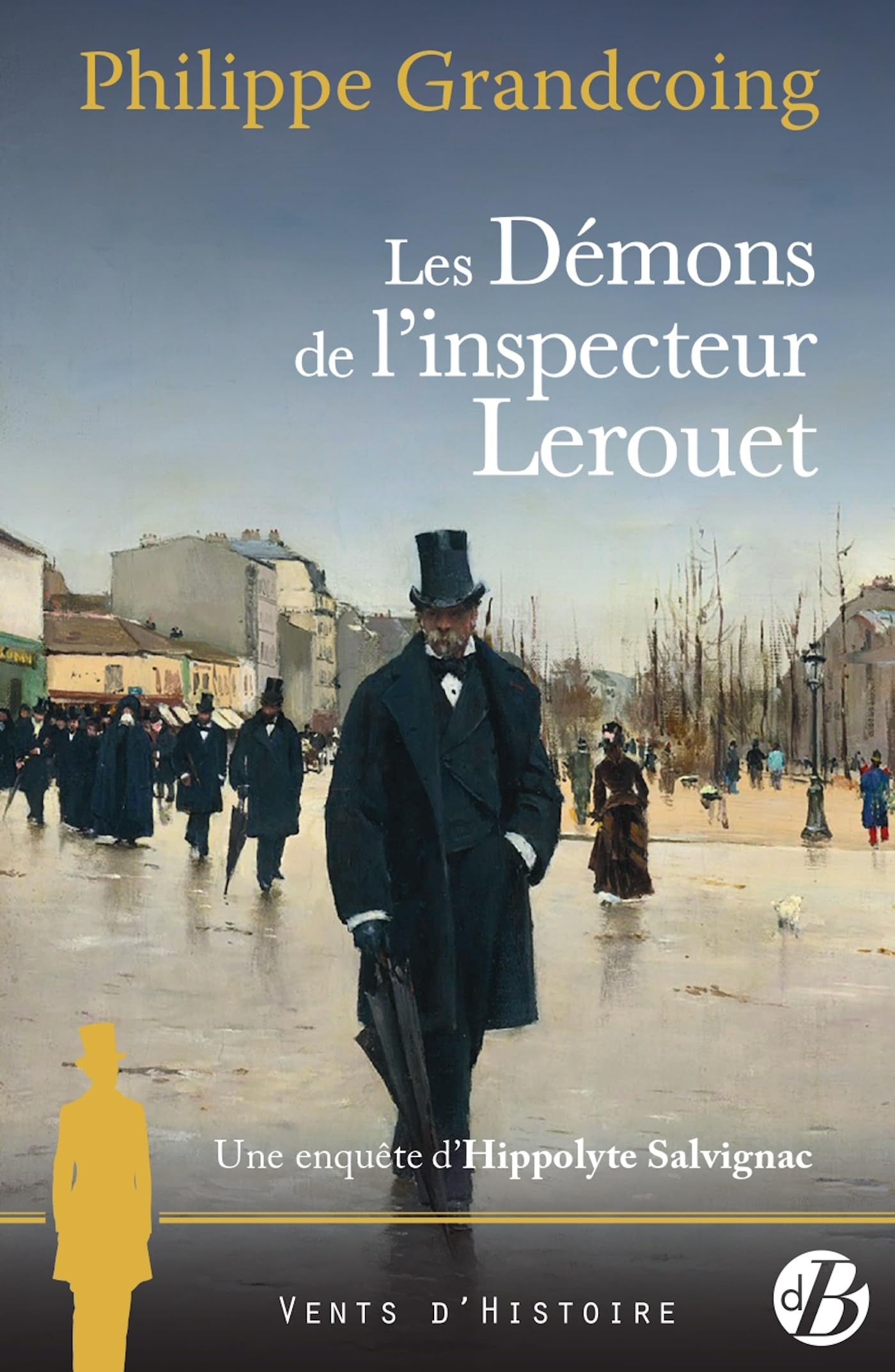Une enquête d'Hippolyte Salvignac. Vol. 7. Les démons de l'inspecteur Lerouet