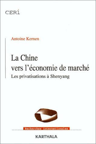 La Chine vers l'économie de marché : les privatisations à Shenyang