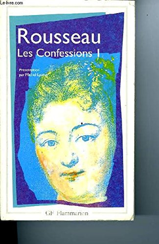 "les confessions", jean-jacques rousseau : résumé analytique, commentaire critique, documents complé