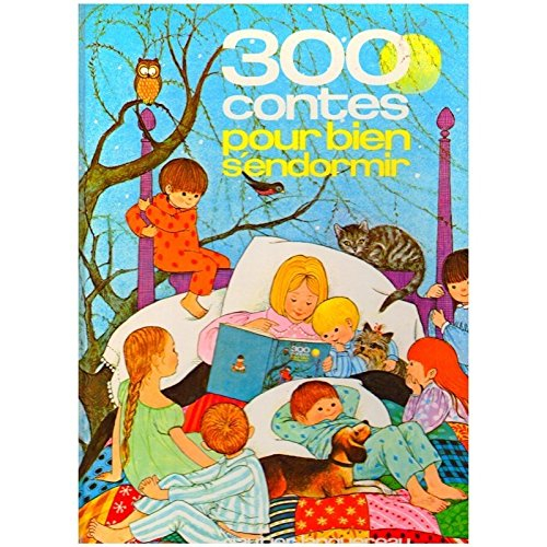 trois cent contes pour bien s'endormir