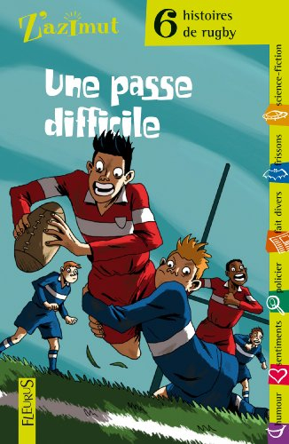 Une passe difficile : 6 histoires de rugby