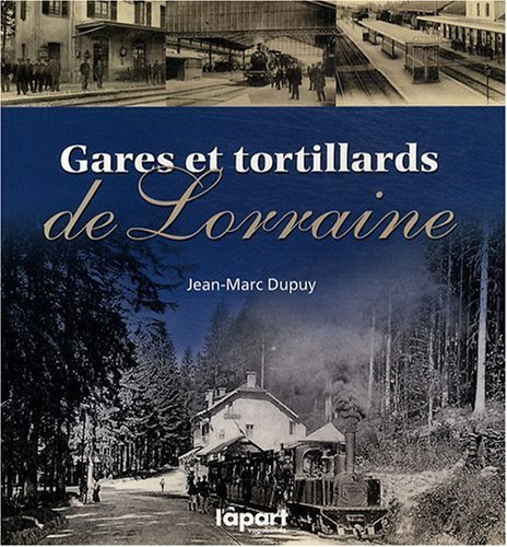 Gares et tortillards de Lorraine