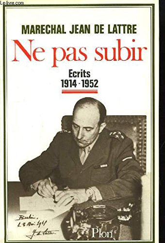 Ne pas subir : Ecrits 1914-1952