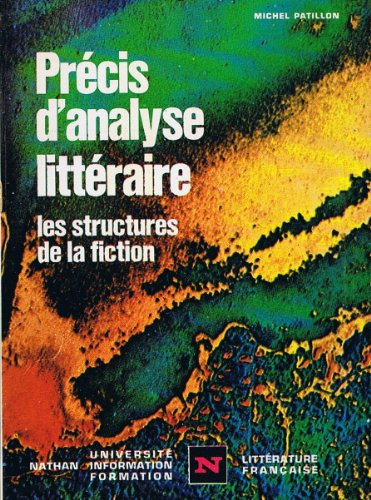 précis d'analyse littéraire tome 1 : structures et techniques de la fiction