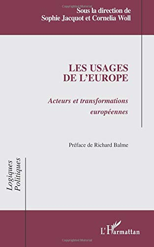 Les usages de l'Europe : acteurs et transformations européennes