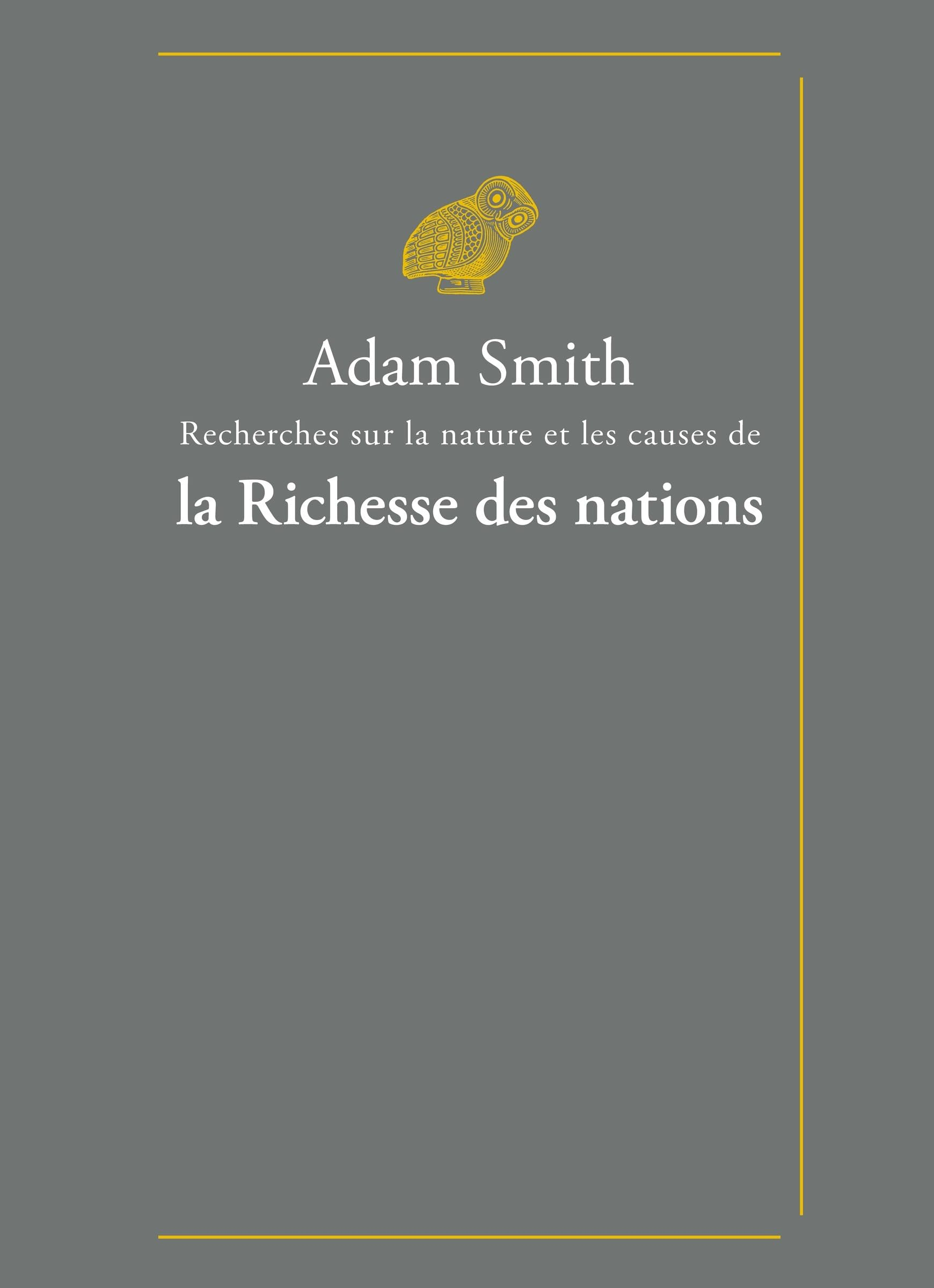Recherches sur la nature et les causes de la richesse des nations