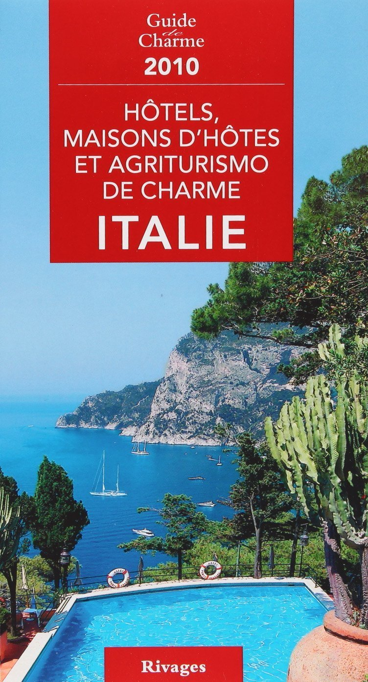 Hôtels, maisons d'hôtes et agriturismo de charme : Italie