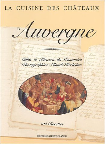 La cuisine des châteaux d'Auvergne