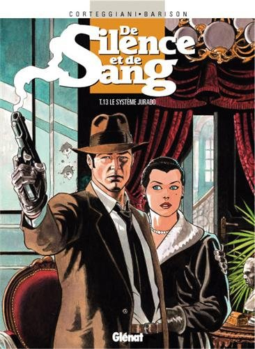 De silence et de sang. Vol. 13. Le système Jurado