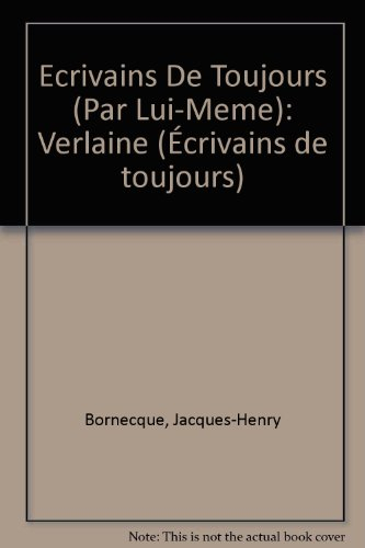 ecrivains de toujours (par lui-meme): verlaine