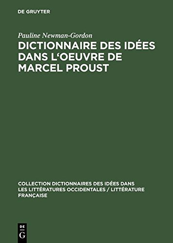 dictionnaire des idees dans l'oeuvre de marcel proust
