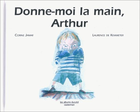 Donne-moi la main, Arthur