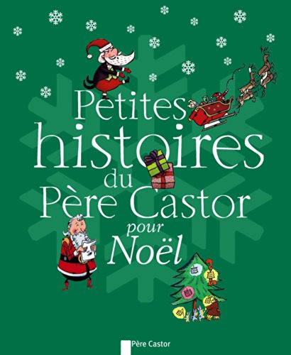 Petites histoires du Père Castor pour Noël