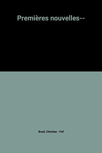Premières nouvelles