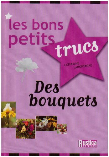Les bons petits trucs des bouquets