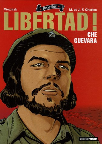 Libertad ! : Che Guevara