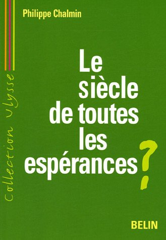 Le siècle de toutes les espérances ? : certitudes et interrogations sur le long XXIe siècle