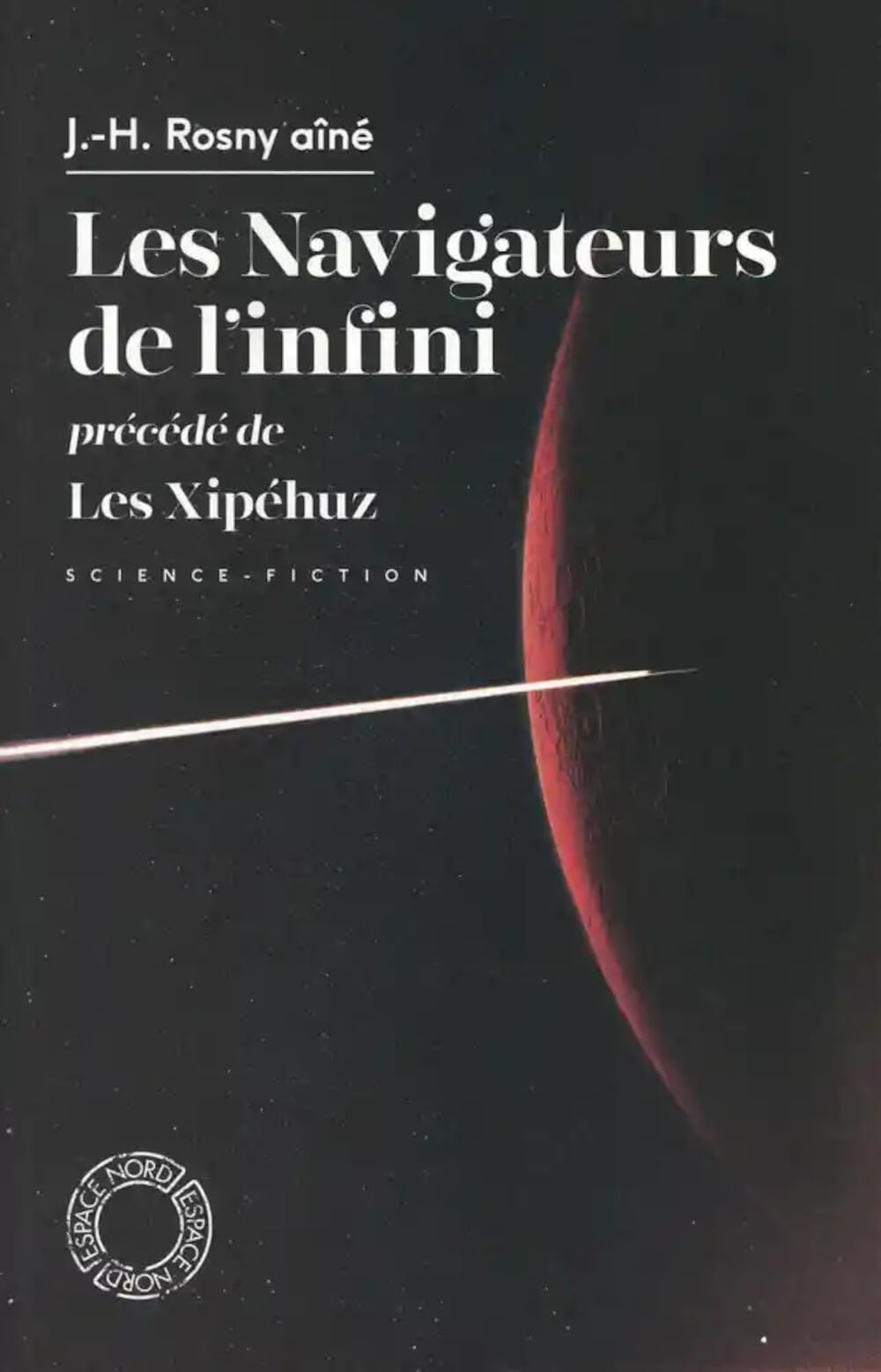 Les navigateurs de l'infini. Les Xipéhuz : science-fiction