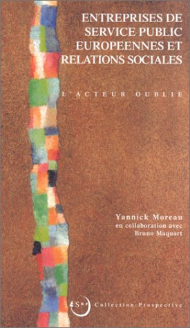 Entreprises de service public européennes et relations sociales : l'acteur oublié