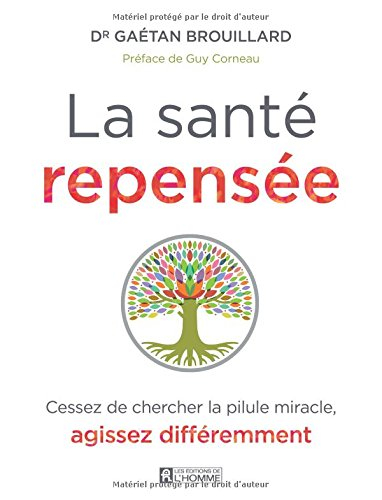 La santé repensée : cessez de chercher la pilule miracle, agissez différemment