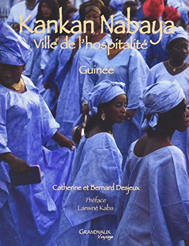 Kankan Nabaya : ville de l'hospitalité : Guinée