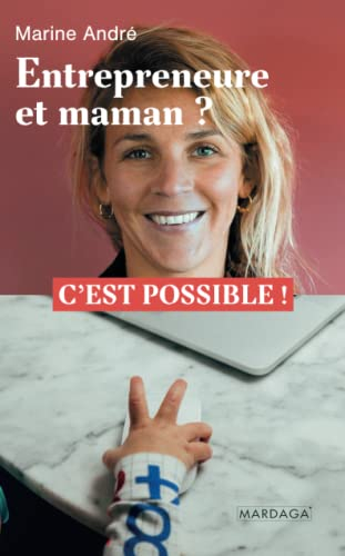 Entrepreneure et maman ? : c'est possible !