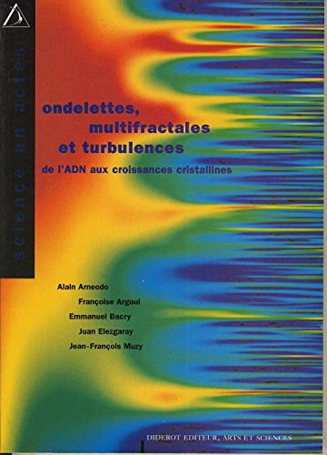 Ondelettes, multifractales et turbulences : de l'ADN aux croissances cristallines