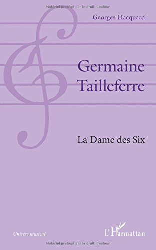 Germaine Tailleferre : la dame des Six