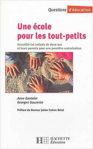 Une école pour les tout-petits : accueillir les enfants de deux ans et leurs parents pour une premiè