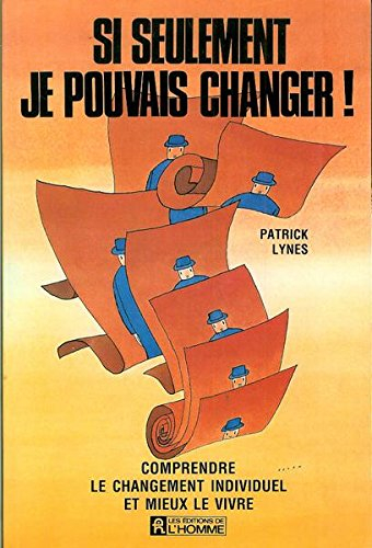 Si seulement je pouvais changer!