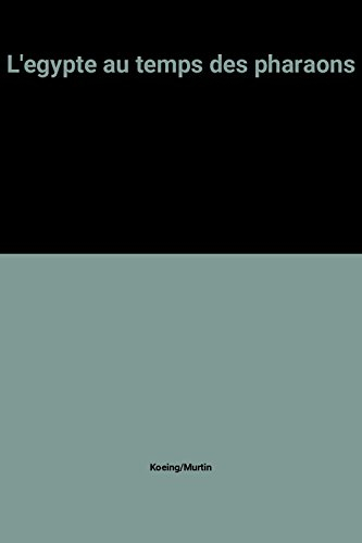 L'Egypte au temps des pharaons
