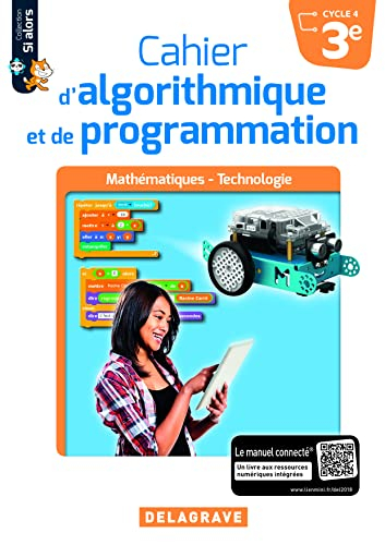 Cahier d'algorithmique et de programmation 3e, cycle 4 : mathématiques, technologie