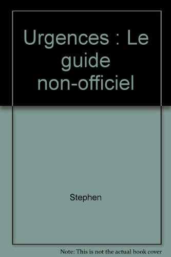 Urgences : le guide non officiel