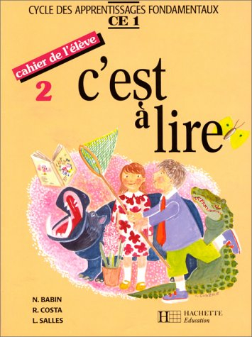 C'est à lire CE1, cahier de l'élève 2 : cycle des apprentissages fondamentaux