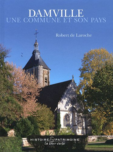 Damville : une commune et son pays