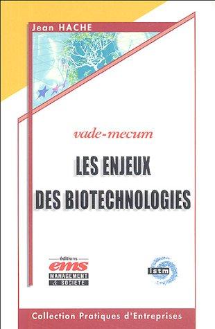 Les enjeux des biotechnologies : complexité et interactions : vade-mecum