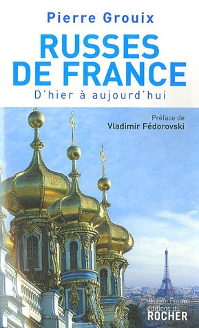 Russes de France : d'hier à aujourd'hui
