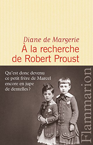 A la recherche de Robert Proust : essai
