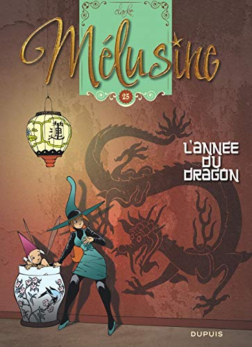 Mélusine. Vol. 25. L'année du dragon