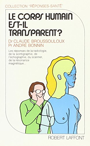 Le Corps humain est-il transparent ? : la réponse de l'imagerie médicale