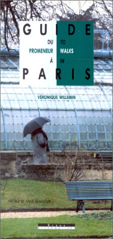 Guide du promeneur à Paris. Guide to walks in Paris